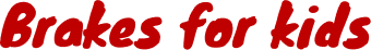 Brakes for kids | Garvin & Lidster Auto Service